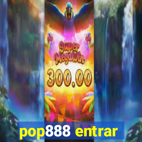 pop888 entrar